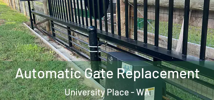  Automatic Gate Replacement University Place - WA