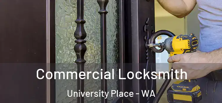  Commercial Locksmith University Place - WA