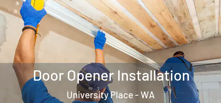 Door Opener Installation University Place - WA