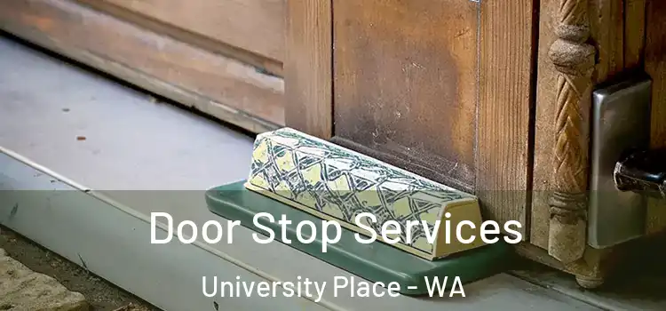  Door Stop Services University Place - WA
