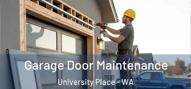 Garage Door Maintenance University Place - WA