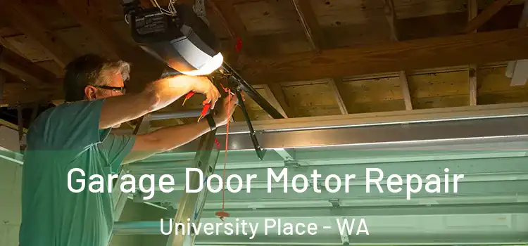  Garage Door Motor Repair University Place - WA