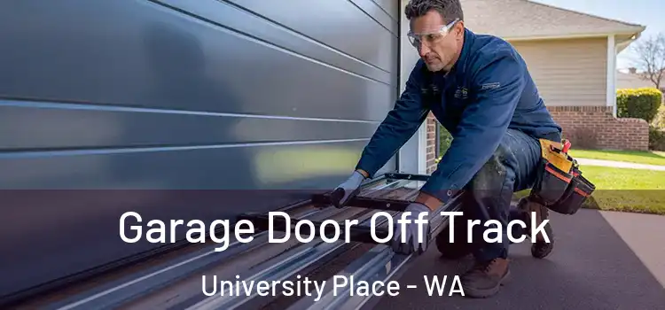  Garage Door Off Track University Place - WA