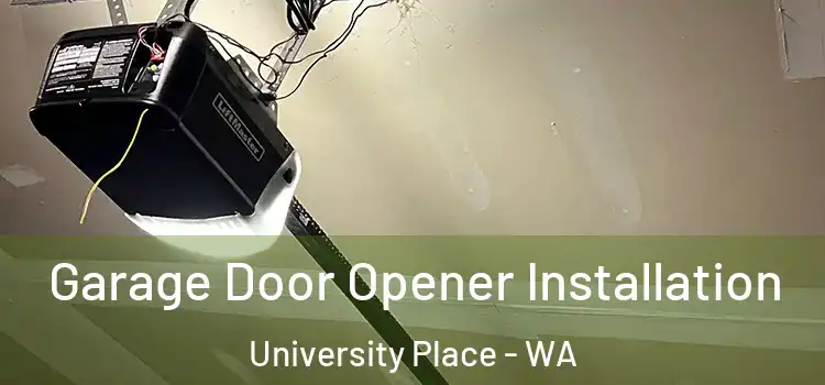  Garage Door Opener Installation University Place - WA