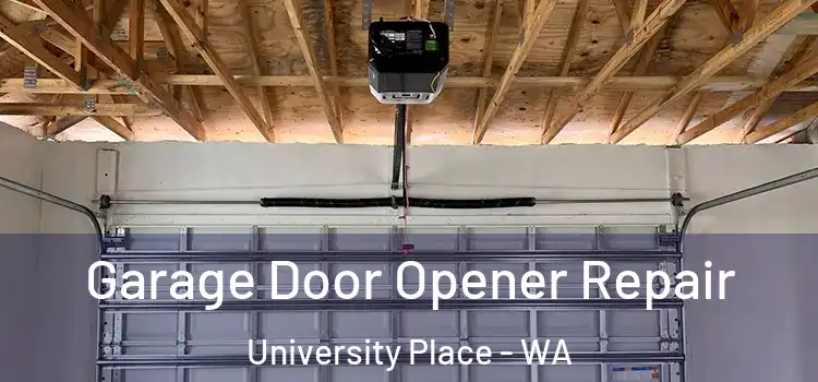  Garage Door Opener Repair University Place - WA
