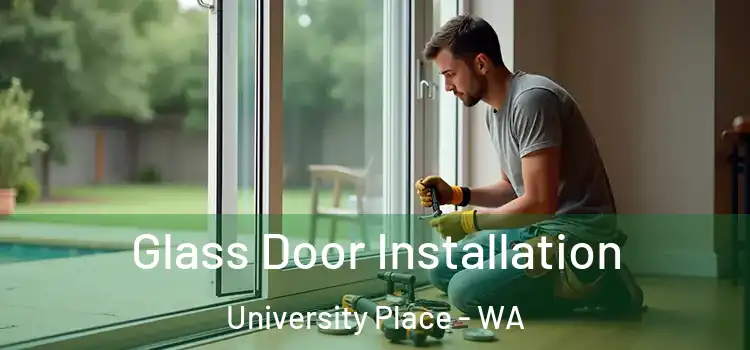 Glass Door Installation University Place - WA