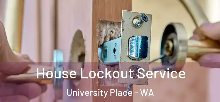 House Lockout Service University Place - WA