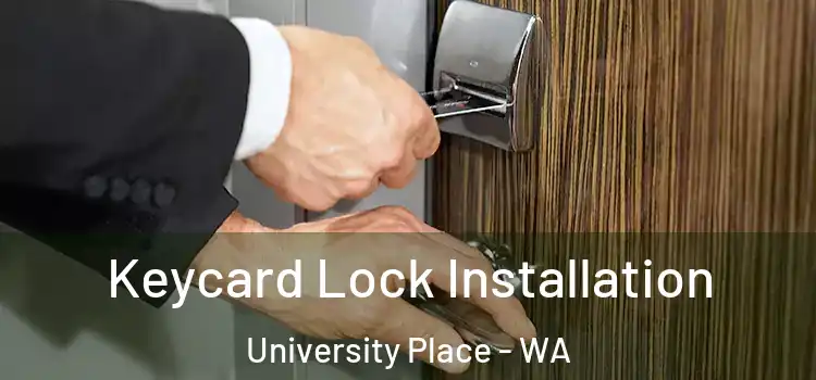  Keycard Lock Installation University Place - WA