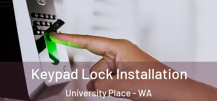  Keypad Lock Installation University Place - WA