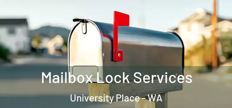  Mailbox Lock Services University Place - WA