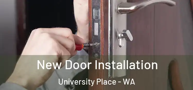  New Door Installation University Place - WA