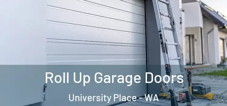  Roll Up Garage Doors University Place - WA